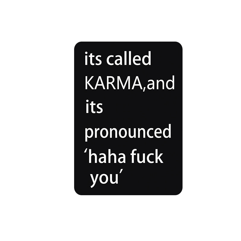 TIN SIGN ITS CALLED KARMA