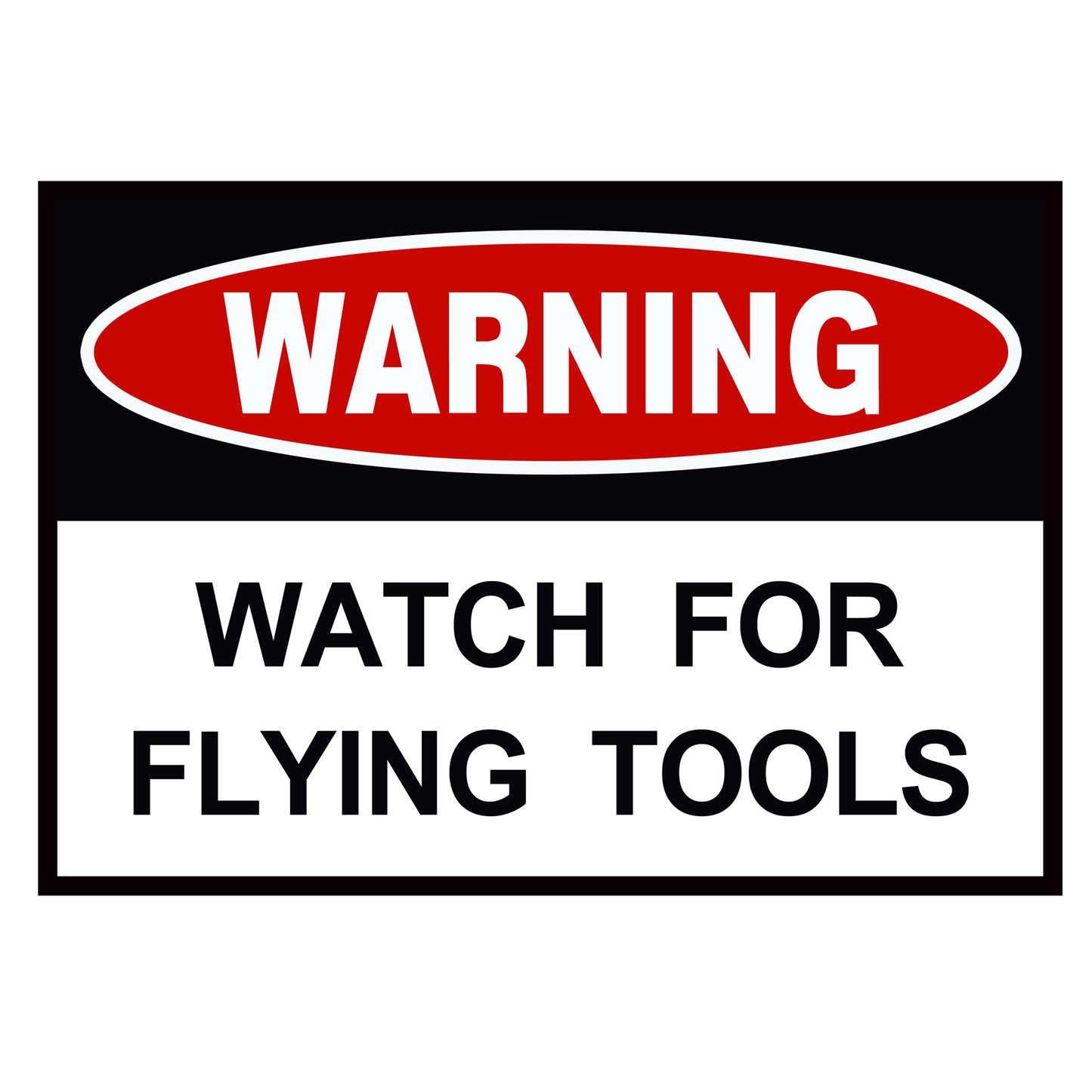 TIN SIGN WARNING WATCH FOR FLYING TOOLS (1 in RT)