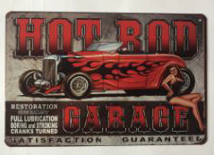 TIN SIGN HOT ROD GARAGE SATISFACTION