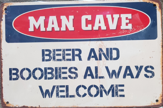 TIN SIGN MAN CAVE BEER & BOOBIES ALWAYS WELCOME