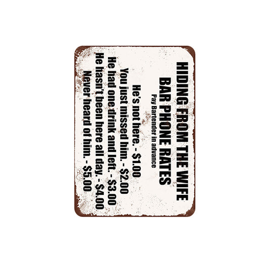 TIN SIGN HIDING FROM THE WIFE BAR PHONE RATES