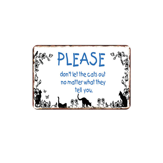 TIN SIGN PLEASE DONT LET THE CATS OUT