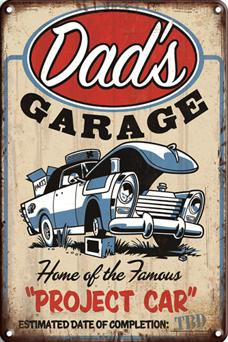 TIN SIGN DADS GARAGE HOME OF THE FAMOUS PROJECT