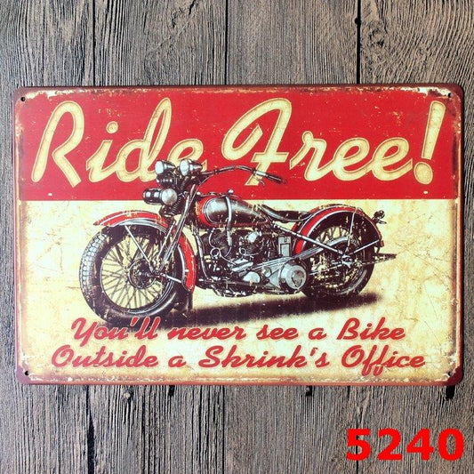 TIN SIGN RIDE FREE YOU'LL NEVER SEE A BIKE OUTSIDE