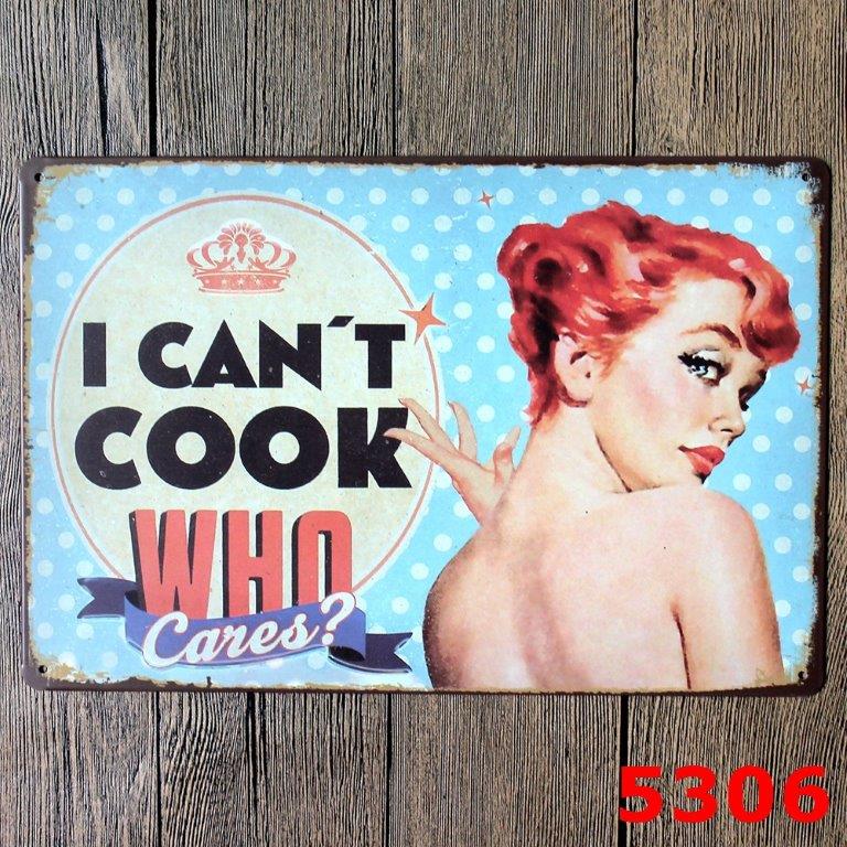 TIN SIGN I CANT COOK WHO CARES LADY