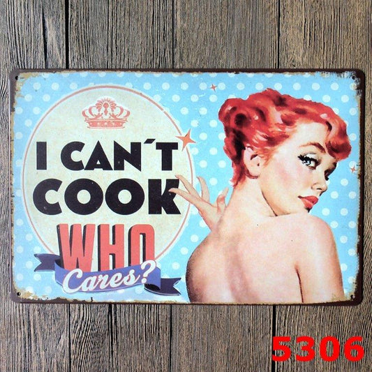TIN SIGN I CANT COOK WHO CARES LADY