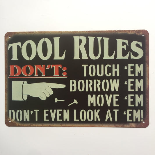 TIN SIGN TOOL RULES DONT TOUCH 'EM