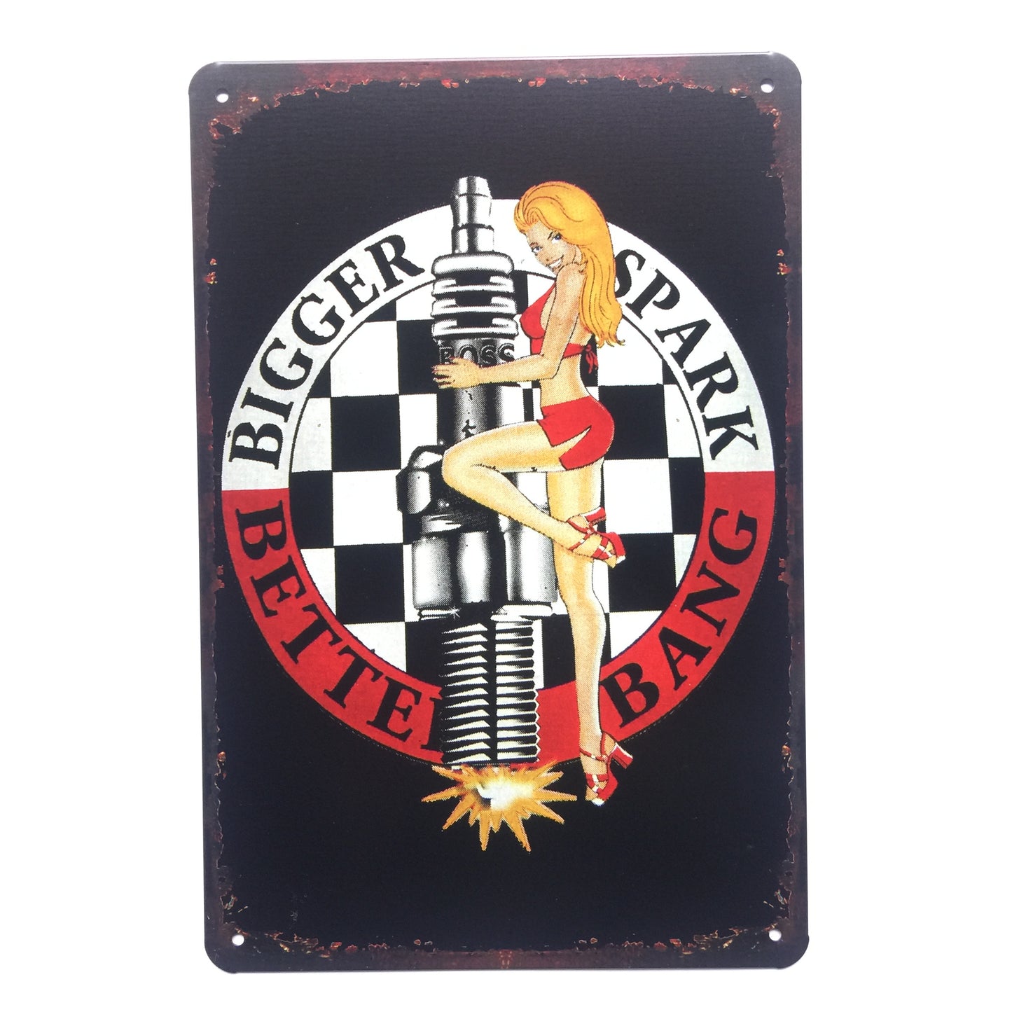TIN SIGN BIGGER SPARK BETTER BANG GIRL