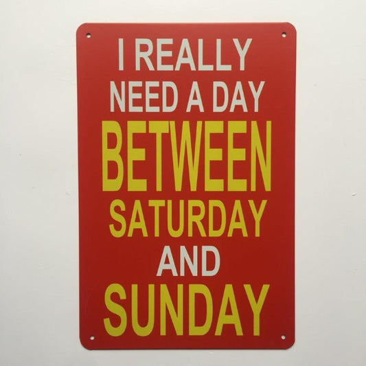 TIN SIGN BETWEEN SATURDAY AND SUNDAY