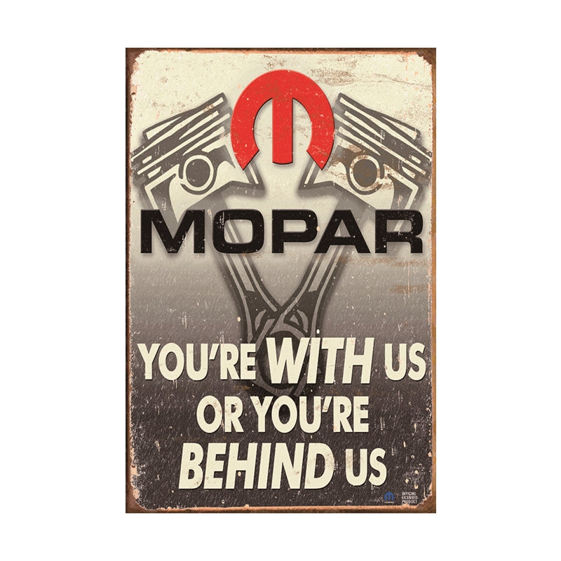 TIN SIGN MOPAR YOUR WITH US OR YOUR BEHIND US